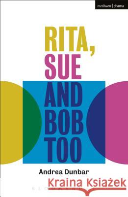 Rita, Sue and Bob Too Andrea Dunbar 9781350061460 Bloomsbury Publishing PLC - książka