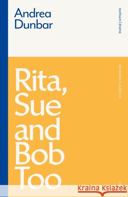 Rita, Sue and Bob Too Andrea Dunbar 9781350184961 Bloomsbury Publishing PLC - książka