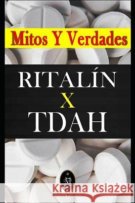 RITALÍN x TDAH - Mitos y Verdades Deminco, Marcus 9781093175233 Independently Published - książka