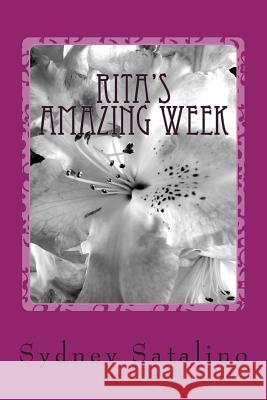 Rita's Amazing Week: 7 days of fun... Satalino, Sydney 9781495492266 Createspace - książka