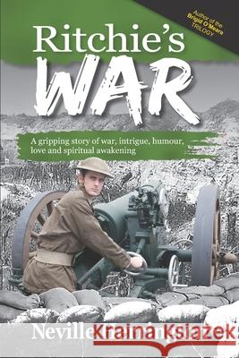 Ritchie's War: A gripping story of war, intrigue, humor, love and spiritual awakening Neville John Herrington 9781791369729 Independently Published - książka