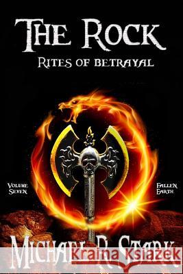 Rites of Betrayal: The Rock Michael R. Stark 9781541304123 Createspace Independent Publishing Platform - książka