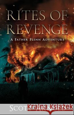 Rites of Revenge: A Father Flenn Adventure Scott Arnold 9781733752411 Farne Press - książka