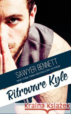 Ritrovare Kyle Sawyer Bennett Laura D 9788893123068 Triskell Edizioni - książka