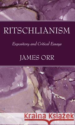 Ritschlianism James Orr 9781556357053 Wipf & Stock Publishers - książka