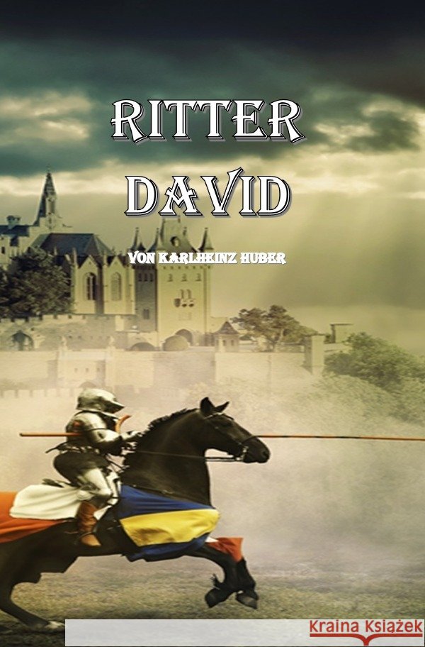 Ritter David Huber, Karlheinz 9783754933480 epubli - książka