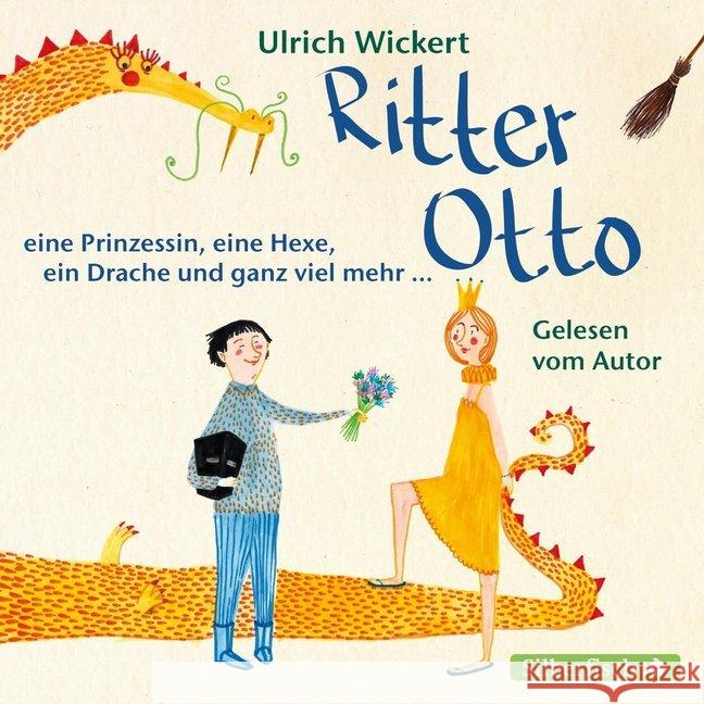 Ritter Otto, eine Prinzessin, eine Hexe, ein Drache und ganz viel mehr ..., 1 Audio-CD : 1 CD, Lesung. CD Standard Audio Format. Ungekürzte Ausgabe Wickert, Ulrich 9783745601367 Silberfisch - książka