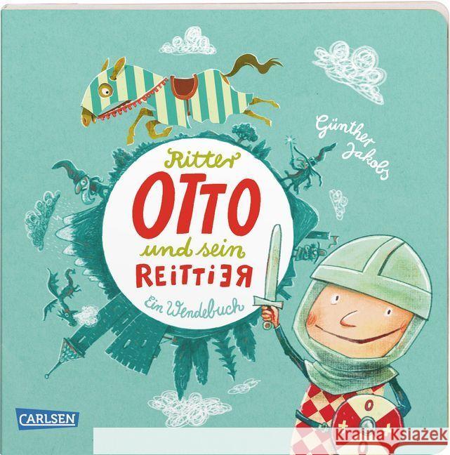 Ritter Otto und sein Reittier : Ein Wendebuch Jakobs, Günther 9783551170514 Carlsen - książka