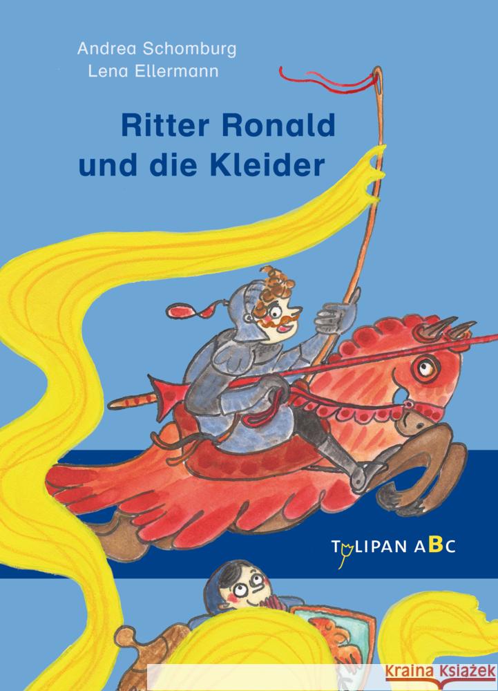 Ritter Ronald und die Kleider Schomburg, Andrea 9783864296451 Tulipan - książka