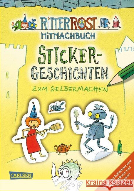 Ritter Rost Mitmachbuch: Sticker-Geschichten zum Selbermachen : Mit vielen Aufklebern zum Selbsterfinden und Fertigmalen Hilbert, Jörg 9783219118537 Betz, Wien - książka