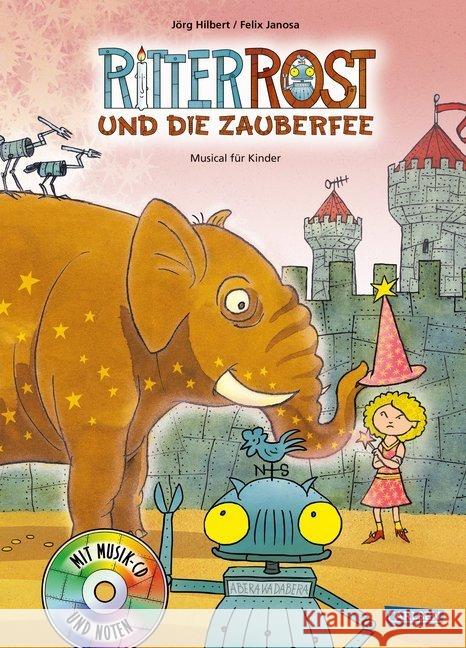 Ritter Rost und die Zauberfee, m. Audio-CD : Musical für Kinder Hilbert, Jörg; Janosa, Felix 9783219118414 Betz, Wien - książka