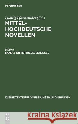 Rittertreue. Schlegel Ludwig Rüdiger Pfannmüller, Ludwig Pfannmüller 9783111247557 De Gruyter - książka