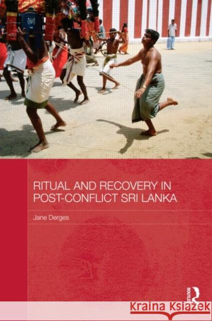 Ritual and Recovery in Post-Conflict Sri Lanka Jane Derges 9780415690652 Routledge - książka