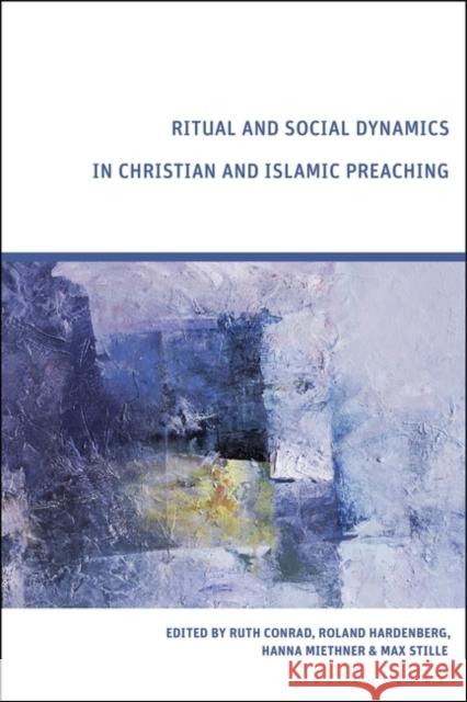 Ritual and Social Dynamics in Christian and Islamic Preaching  9781350408845 Bloomsbury Publishing (UK) - książka