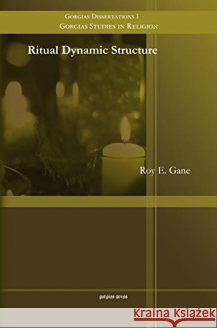 Ritual Dynamic Structure Roy Gane 9781463204006 Gorgias Press - książka