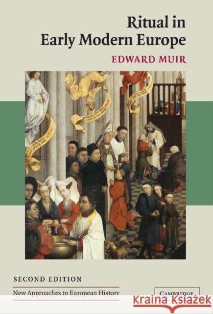 Ritual in Early Modern Europe Edward Muir 9780521841535 Cambridge University Press - książka