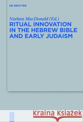Ritual Innovation in the Hebrew Bible and Early Judaism  9783110372731 De Gruyter - książka