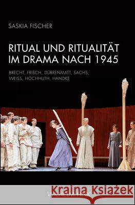 Ritual und Ritualität im Drama nach 1945 : Brecht, Frisch, Dürrenmatt, Sachs, Weiss, Hochhuth, Handke Fischer, Saskia 9783770562305 Fink (Wilhelm) - książka