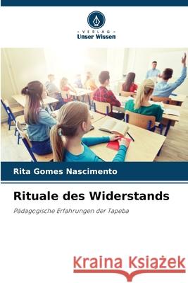 Rituale des Widerstands Nascimento, Rita Gomes 9786209022982 Verlag Unser Wissen - książka