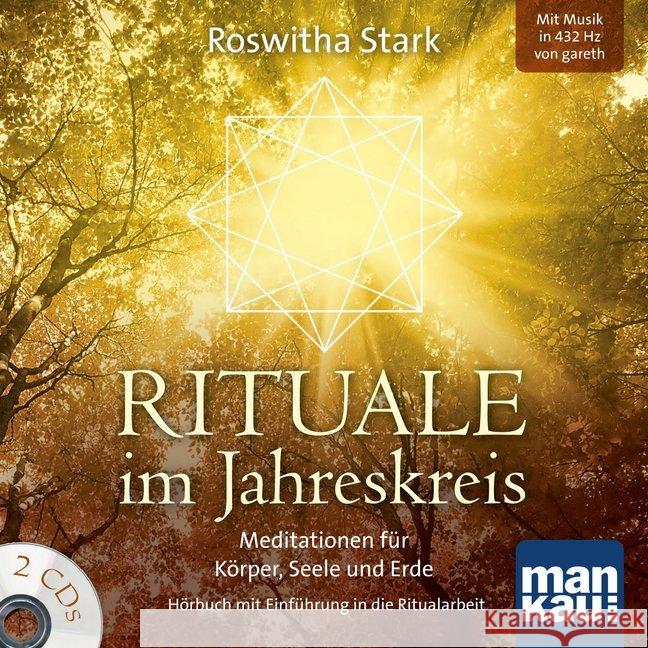 Rituale im Jahreskreis, 2 Audio-CDs : Meditationen für Körper, Seele und Erde. Hörbuch mit Einführung in die Ritualarbeit Stark, Roswitha 9783863741891 Mankau - książka
