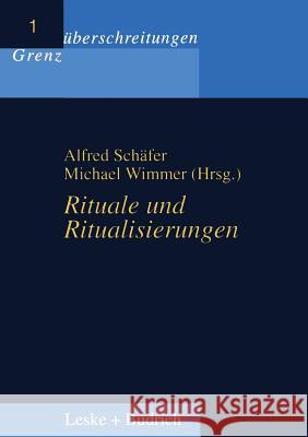 Rituale Und Ritualisierungenglish Alfred Schafer Michael Wimmer 9783810021717 Vs Verlag Fur Sozialwissenschaften - książka