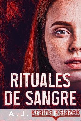 Rituales de sangre Alejandro Soifer A J Soifer  9781739076504 Undercover Books - książka