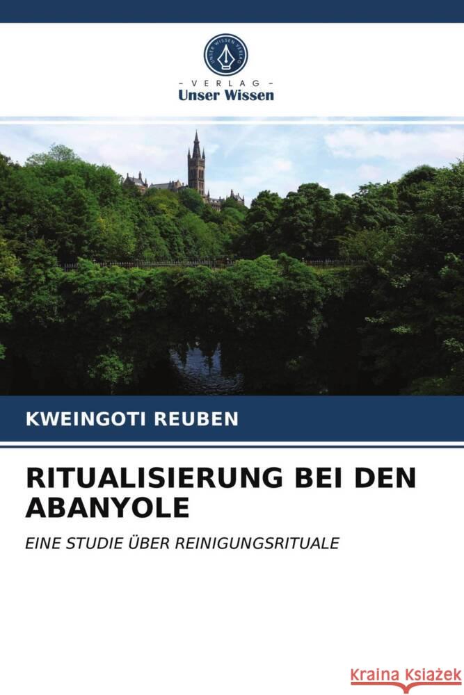 RITUALISIERUNG BEI DEN ABANYOLE Reuben, Kweingoti 9786203293197 Verlag Unser Wissen - książka