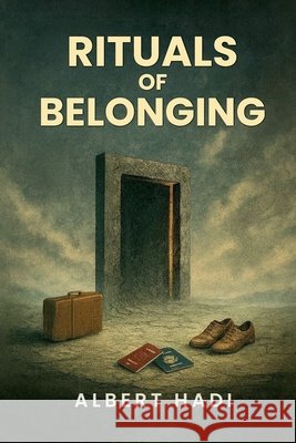 Rituals of Belonging Hadi, Albert 9798233598555 Albert Hadi - książka
