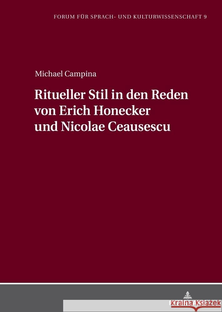 Ritueller Stil in den Reden von Erich Honecker und Nicolae Ceausescu Campina, Michael M. A. 9783631923306 Peter Lang - książka