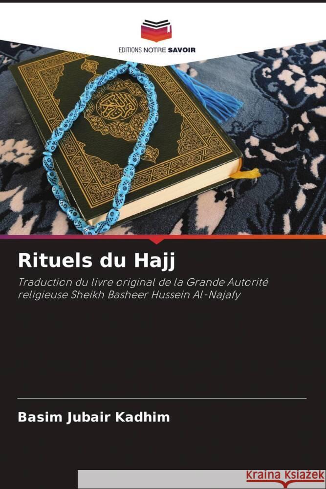 Rituels du Hajj Basim Jubair Kadhim 9786205389959 Editions Notre Savoir - książka