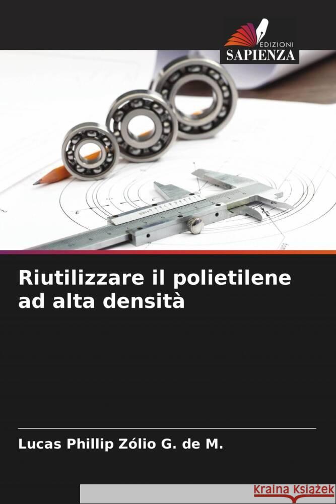 Riutilizzare il polietilene ad alta densità Zólio G. de M., Lucas Phillip 9786207298266 Edizioni Sapienza - książka