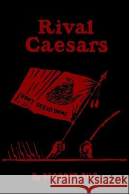 Rival Caesars Desmond Dilg Ragnar Redbeard Will H Dilg 9789198593389 Ragnar Redbeard - książka