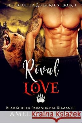 Rival Love Amelia Wilson 9781982019389 Createspace Independent Publishing Platform - książka