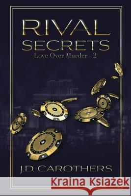 Rival Secrets J. D. Carothers 9781957997117 Dreamlific Publishing - książka