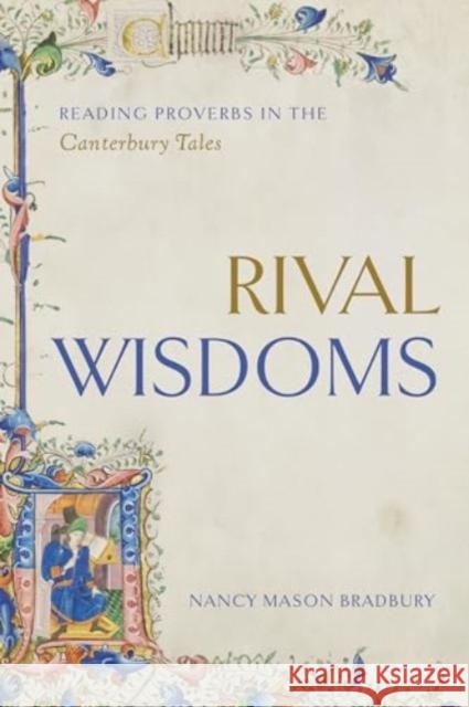 Rival Wisdoms: Reading Proverbs in the Canterbury Tales Nancy Mason (Smith College) Bradbury 9780271096889  - książka