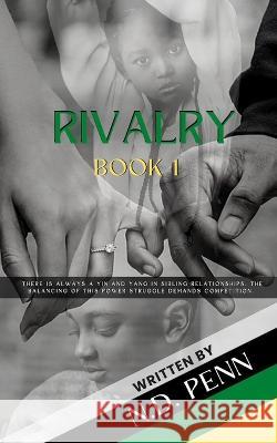 Rivalry: Book 1 N D Penn   9798391587019 Independently Published - książka
