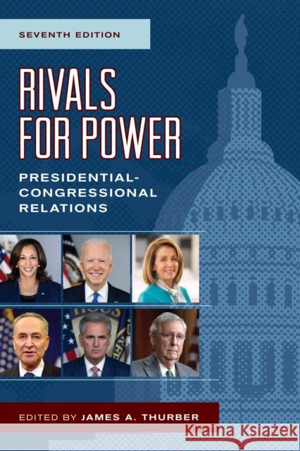 Rivals for Power: Presidential-Congressional Relations Thurber, James a. 9781538100776 Rowman & Littlefield - książka