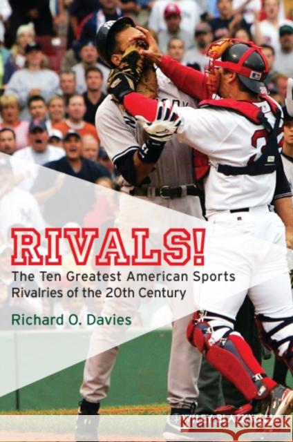 Rivals!: The Ten Greatest American Sports Rivalries of the 20th Century Davies, Richard O. 9781405177641 Wiley-Blackwell - książka