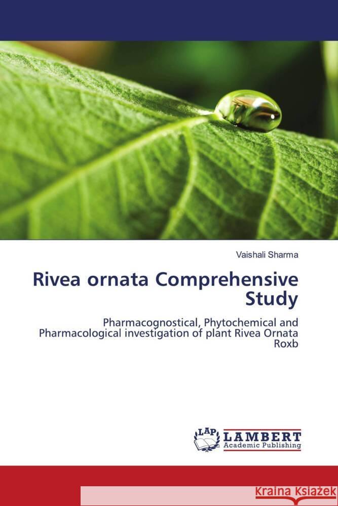 Rivea ornata Comprehensive Study Vaishali Sharma 9783330087941 LAP Lambert Academic Publishing - książka
