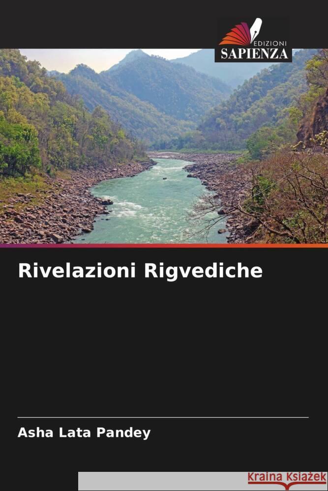 Rivelazioni Rigvediche Pandey, Asha Lata 9786204914589 Edizioni Sapienza - książka