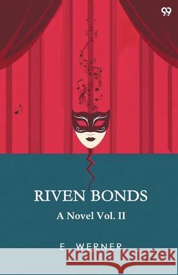 Riven Bonds A Novel Vol. II E. Werner 9789371813082 Double 9 Books - książka