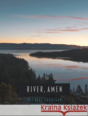 River, Amen Michael Garrigan   9781956368376 Wayfarer Books - książka