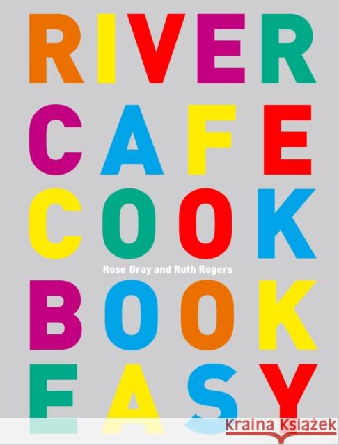 River Cafe Cook Book Easy Rose Gray 9780091925321 Ebury Publishing - książka