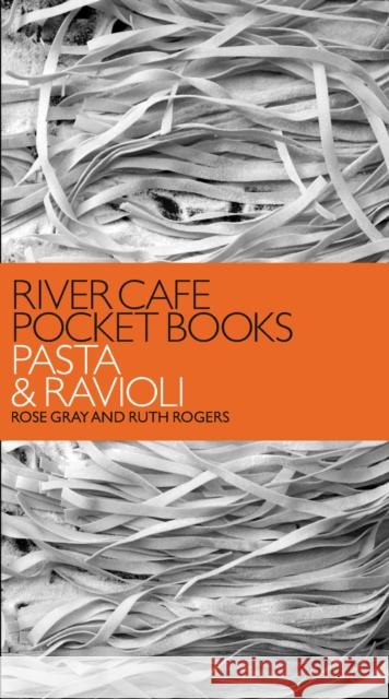 River Cafe Pocket Books: Pasta and Ravioli Rose Gray 9780091914370 Ebury Publishing - książka