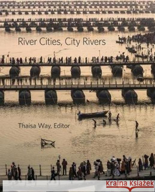 River Cities, City Rivers Thaisa Way 9780884024255 Dumbarton Oaks Research Library & Collection - książka