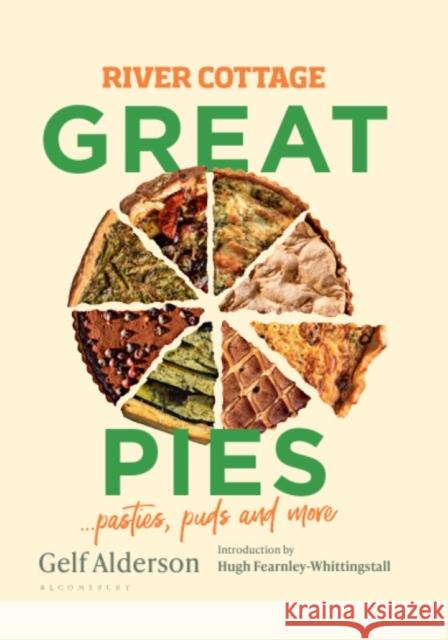River Cottage Great Pies: pasties, puds and more Gelf Alderson 9781526639172 Bloomsbury Publishing PLC - książka