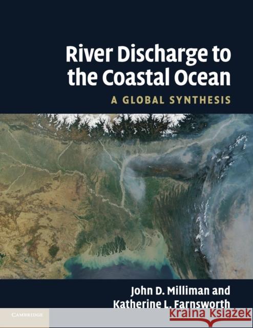 River Discharge to the Coastal Ocean: A Global Synthesis Milliman, John D. 9781107612181 Cambridge University Press - książka