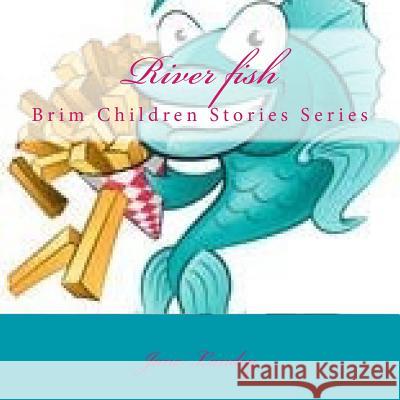 River fish: Brim Children Stoies Series Landey, Jane 9781514378250 Createspace - książka