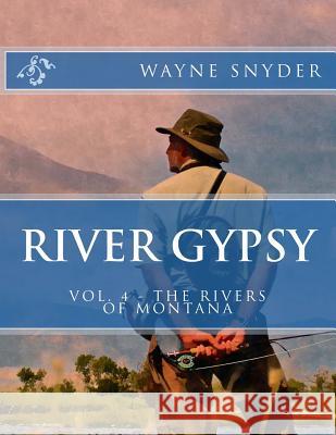 River Gypsy - Volume 4 Wayne Snyder 9781976324369 Createspace Independent Publishing Platform - książka