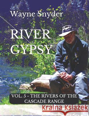 River Gypsy - Volume 5 Wayne Snyder 9781724830593 Createspace Independent Publishing Platform - książka